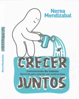 CRECER JUNTOS - COMUNICACION NO VIOLENTA CRECER JUNTOS - COMUNICACION NO VIOLENTA