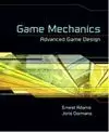 GAME MECHANICS: ADVANCED GAME DESIGN