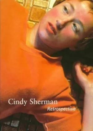 CINDY SHERMAN : RETROSPECTIVE