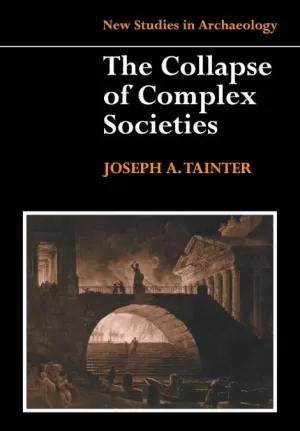 COLLAPSE OF COMPLEX SOCIETIES 1ED