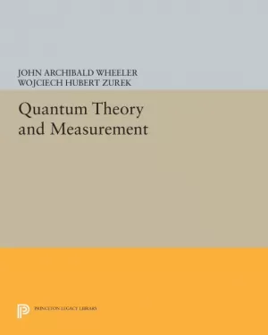 QUANTUM THEORY AND MEASUREMENT QUANTUM THEORY AND MEASUREMENT