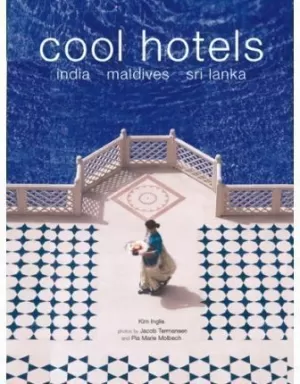 COOL HOTELS. INDIA, MALDIVES, SRI LANKA