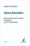 HASELBACH DANCE EDUCATION BASIC PRINCIPLES AND MODELS FOR NURSERY & PRIMARY SCHOOL HASELBACH DANCE EDUCATION BASIC PRINCIPLES AND MODELS FOR NURSERY & PRIMARY SCHOOL