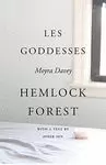 LES GODDESSES / HEMLOCK FOREST