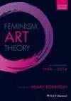 FEMINISM ART THEORY: AN ANTHOLOGY 1968 - 2014, 2ND EDITION FEMINISM ART THEORY: AN ANTHOLOGY 1968 - 2014, 2ND EDITION