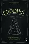 FOODIES : DEMOCRACY AND DISTINCTION IN THE GOURMET FOODSCAPE