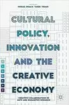 CULTURAL POLICY, INNOVATION AND THE CREATIVE ECONOMY: CREATIVE COLLABORATIONS IN ARTS AND HUMANITIES RESEARCH