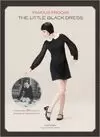 FAMOUS FROCKS: THE LITTLE BLACK DRESS FAMOUS FROCKS: THE LITTLE BLACK DRESS