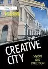 THE CREATIVE CITY: VISION AND EXECUTION