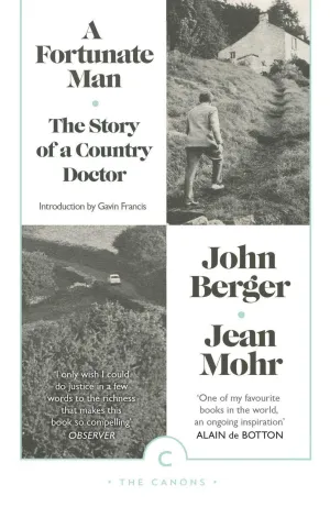 A FORTUNATE MAN : THE STORY OF A COUNTRY DOCTOR