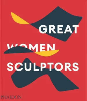 GREAT WOMEN SCULPTORS GREAT WOMEN SCULPTORS