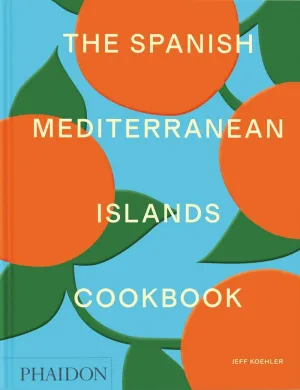 SPANISH MEDITERRANEAN ISLANDS COOKBOOK, THE
