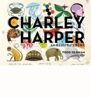 CHARLEY HARPER AN ILLUSTRATED LIFE MINI EDITI