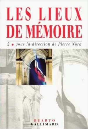 LES LIEUX DE LA MEMOIRE . VOL. 2