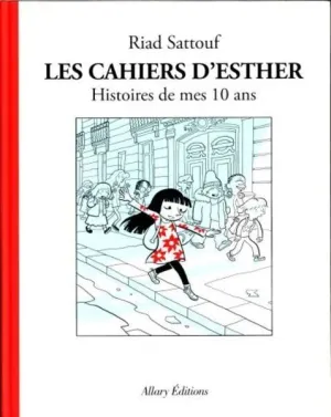 LES CAHIERS D'ESTHER - HISTOIRES DE MES 10 ANS