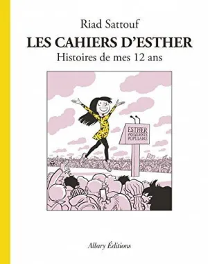 LES CAHIERS D´ESTHER - HISTOIRES DE MES 12 ANS LES CAHIERS D´ESTHER - HISTOIRES DE MES 12 ANS
