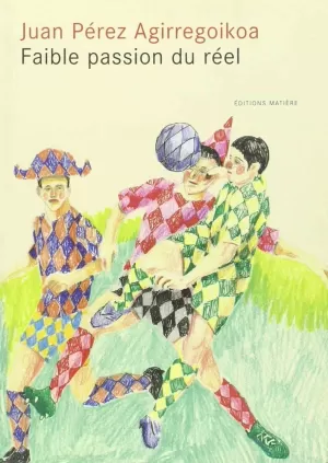 FAIBLE PASSION DU RÉEL FAIBLE PASSION DU RÉEL