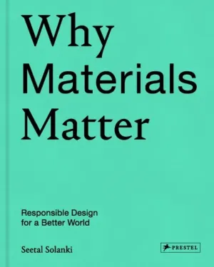 WHY MATERIALS MATTER WHY MATERIALS MATTER