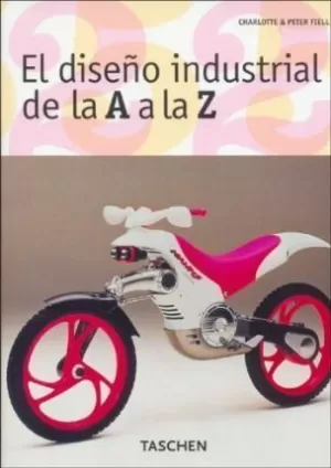 EL DISEÑO INDUSTRIAL DE LA A A LA Z EL DISEÑO INDUSTRIAL DE LA A A LA Z