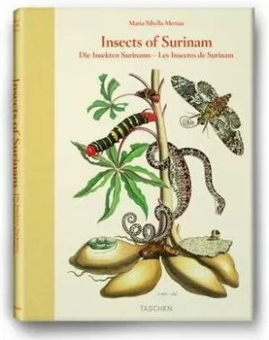 MARIA SIBYLLA MERIAN. INSECTS OF SURINAM