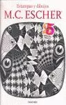 M. C. ESCHER. ESTAMPAS Y DIBUJOS M. C. ESCHER. ESTAMPAS Y DIBUJOS