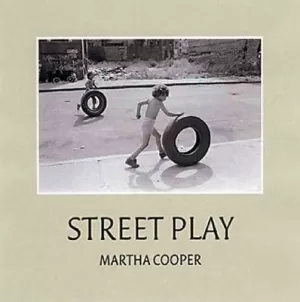 STREET PLAY : MARTHA COOPER