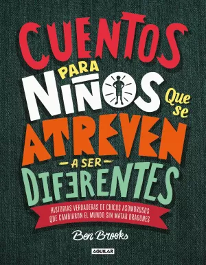 CUENTOS PARA NIÑOS QUE SE ATREVEN A SER DIFERENTES CUENTOS PARA NIÑOS QUE SE ATREVEN A SER DIFERENTES