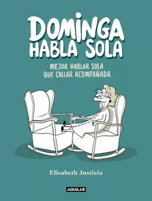 DOMINGA HABLA SOLA DOMINGA HABLA SOLA