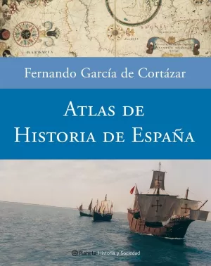 ATLAS DE HISTORIA DE ESPAÑA