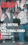 LOS MITOS DEL NACIONALISMO VASCO LOS MITOS DEL NACIONALISMO VASCO