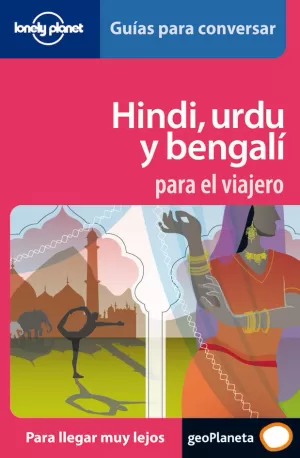 HINDI, URDU Y BENGALÍ PARA EL VIAJERO 1 HINDI, URDU Y BENGALÍ PARA EL VIAJERO 1