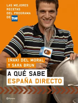 A QUÉ SABE ESPAÑA DIRECTO A QUÉ SABE ESPAÑA DIRECTO