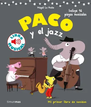 PACO Y EL JAZZ - LIBRO MUSICAL PACO Y EL JAZZ - LIBRO MUSICAL