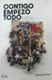 CONTIGO EMPEZÓ TODO CONTIGO EMPEZÓ TODO