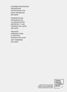 PERSPECTIVAS FEMINISTAS EN LAS PRODUCCIONES ARTÍSTICAS Y LAS TEORÍAS DEL ARTE (2016-2017)