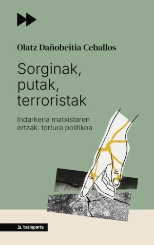 SORGINAK, PUTAK, TERRORISTAK