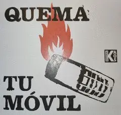 QUEMA TU MÓVIL QUEMA TU MÓVIL