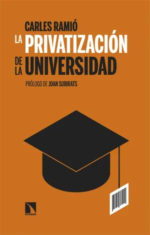 PRIVATIZACION DE LA UNIVERSIDAD EN ESPAÑA, LA PRIVATIZACION DE LA UNIVERSIDAD EN ESPAÑA, LA