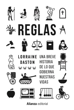 REGLAS - UNA BREVE HISTORIA DE LO QUE GOBIERNA NUESTRAS VIDAS