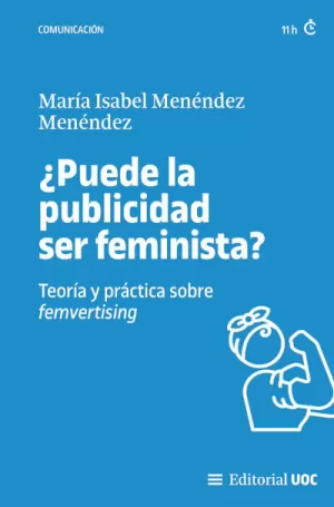¿PUEDE LA PUBLICIDAD SER FEMINISTA? ¿PUEDE LA PUBLICIDAD SER FEMINISTA?