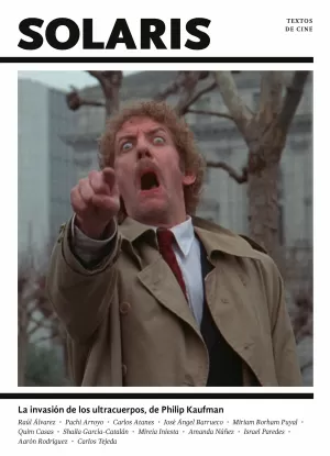 SOLARIS #5 : LA INVASIÓN DE LOS ULTRACUERPOS, DE PHILIP KAUFMAN SOLARIS #5 : LA INVASIÓN DE LOS ULTRACUERPOS, DE PHILIP KAUFMAN