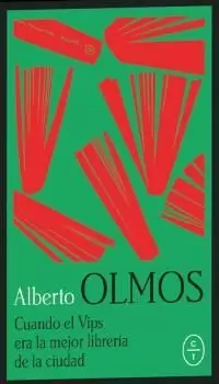 CUANDO EL VIPS ERA LA MEJOR LIBRERÍA DE LA CIUDAD CUANDO EL VIPS ERA LA MEJOR LIBRERÍA DE LA CIUDAD