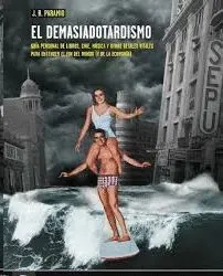 EL DEMASIADOTARDISMO EL DEMASIADOTARDISMO