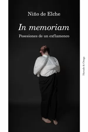 IN MEMORIAM: POSESIONES DE UN EXFLAMENCO