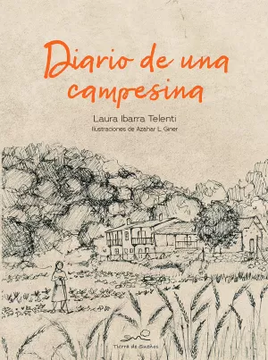 DIARIO DE UNA CAMPESINA DIARIO DE UNA CAMPESINA