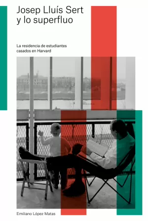 JOSEP LLUIS SERT Y LO SUPERFLUO JOSEP LLUIS SERT Y LO SUPERFLUO