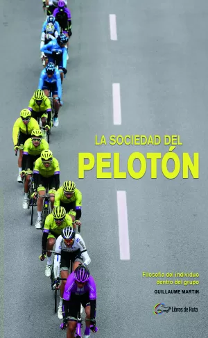 LA SOCIEDAD DEL PELOTÓN LA SOCIEDAD DEL PELOTÓN