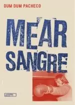 MEAR SANGRE MEAR SANGRE