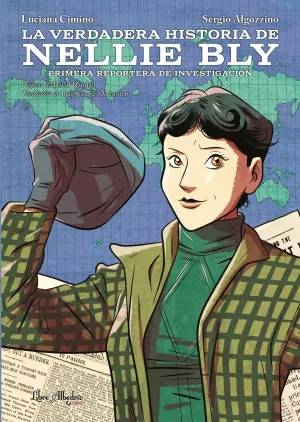 LA VERDADERA HISTORIA DE NELLIE BLY LA VERDADERA HISTORIA DE NELLIE BLY