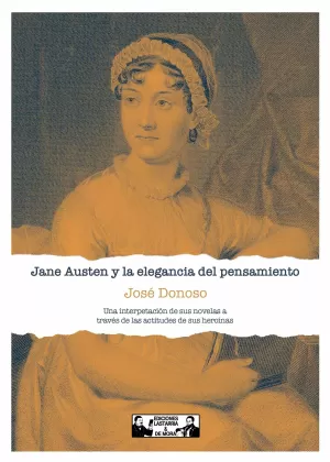 JANE AUSTEN Y LA ELEGANCIA DEL PENSAMIENTO JANE AUSTEN Y LA ELEGANCIA DEL PENSAMIENTO